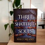 Review Three Shattered Souls by Mai Corland