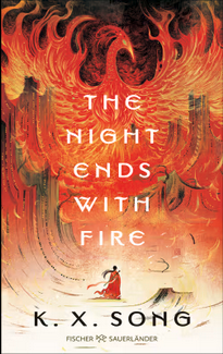 Review: The Night Ends With Fire by K. X. Song