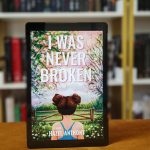 Review I Was Never Broken by Hazel Anthony