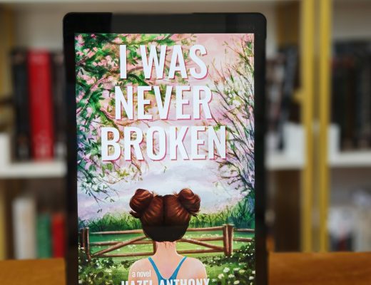 Review I Was Never Broken by Hazel Anthony