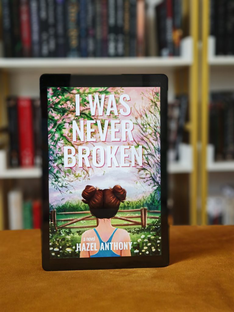 Review I Was Never Broken by Hazel Anthony