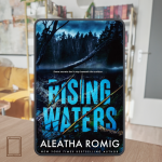 Review Rising Waters by Aleatha Romig