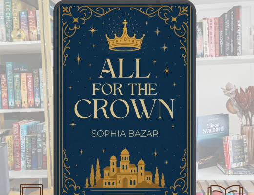 Review All For The Crown by Sophia Bazar