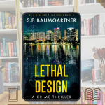 Review Lethal Design by S.F. Baumgartner